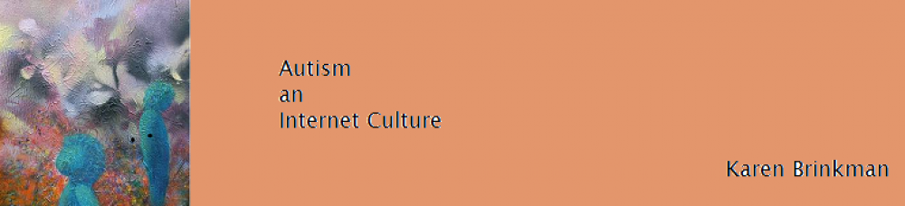 Autism, a Culture in Cyberspace