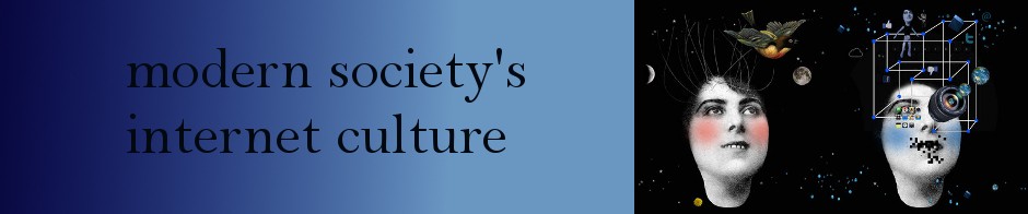 Modern Society's Internet Culture